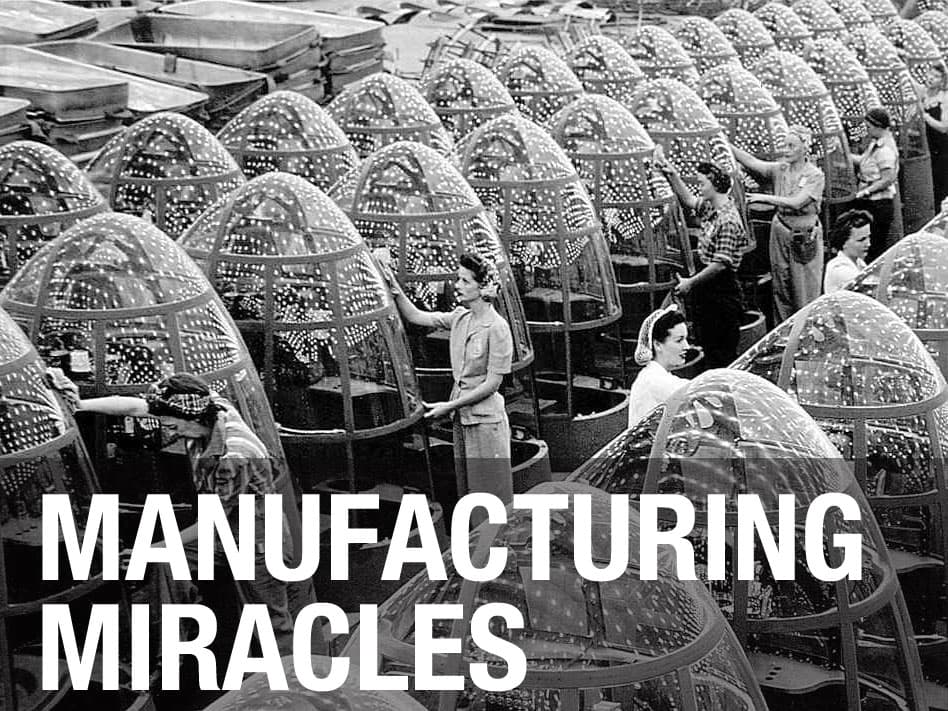 Manufacturing Miracles